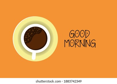 Good Morning text with coffee cup isolated on colorful background top view coffee cup with coffee vector illustration.