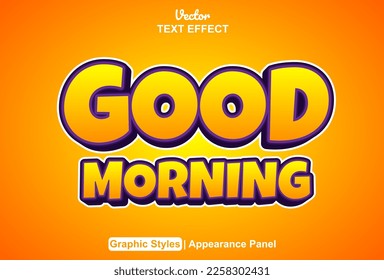 good morning text effect with graphic style and editable.