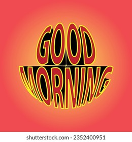 Good Morning Text Effect Typography Vector Illustration Design