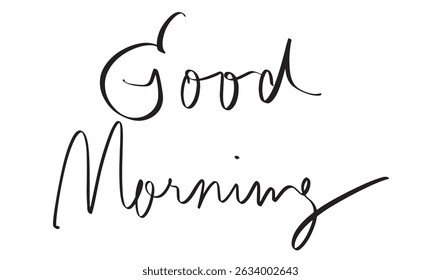 Good morning text font calligraphy hand written lettering script black color object icon good morning waking lifestyle happy breakfast hot drink cozy relaxation comfortable good morning fresh mug joy