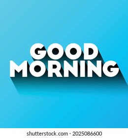 Good morning text with long shadow effect on blue background. 