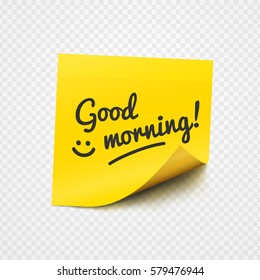 Good Morning Text And Smile Sign On Yellow Sticker Over Transparent Background. Vector Illustration.