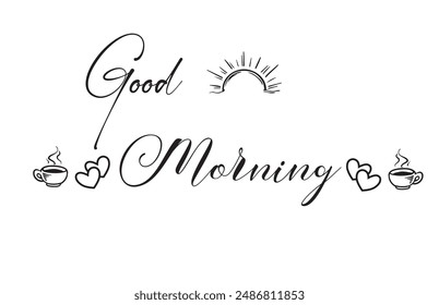 Good morning vector illustration. Morning motivational Hand drawn lettering isolated on white and black background in EPS 10.