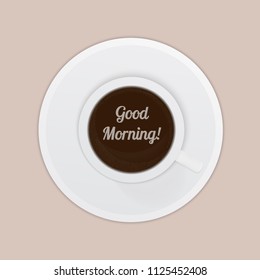 Good morning vector illustration. Realistic cup of coffee espresso top view. Breakfast or coffee time concept. Flat lay mockup. Easy to edit design template for your design projects.