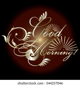 Good Morning! Vintage gold 3d lettering text  with shiny sun, flowers, leaves.