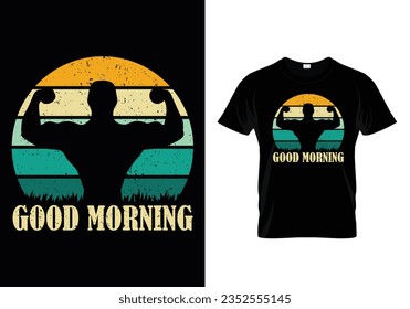 Good Morning Vintage Shirt Design