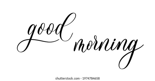 Good morning. Wavy elegant calligraphy spelling for decoration