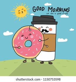 Good morning we are a great couple coffee cup and donut doodle cartoon vector illustration 