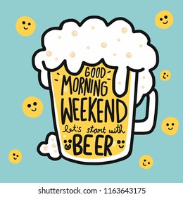 Good morning weekend let's start with beer cartoon vector illustration