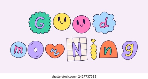 Good morning wish made with colorful ransom note letters. Hand drawn doodle phrase in 90s style. Positive text in collage, scrapbooking style. Y2k funky stickers. Vector design