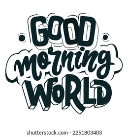 Buenos días Mundo. Afiche vectorial con una frase con letras a mano.