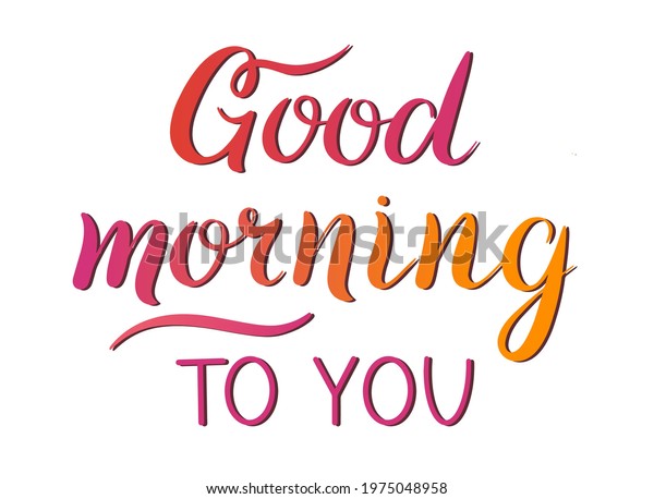 Good Morning You Vector Inspirational Handwritten Stock Vector (Royalty ...