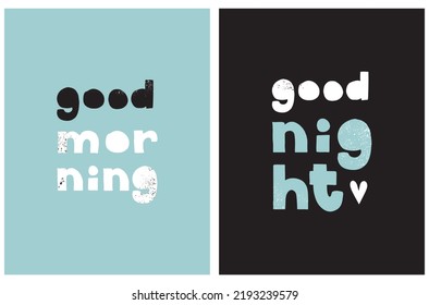 Good Morning.Good Night.Cute Hand Drawn Infantile Style Nursery Vector Illustration ideal for Card, Wall Art, Poster. Kids' Room Decoration.Handwritten Grunge Letters on a Black and Blue Background. 