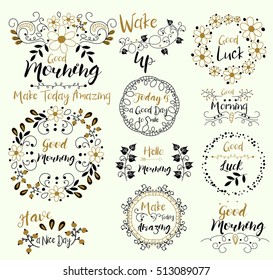 Good Morning.Have a Nice Day.Wake Up.Hello.Make Today Amazing.Insignias logotypes, badges, stickers, stamps, icons, frames, card design set. Doodle vector vintage elements.