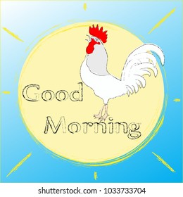 Good Morning.Morning sun and rooster.Nature.