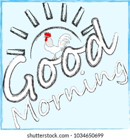 Good Morning.Morning sun and rooster.Nature.