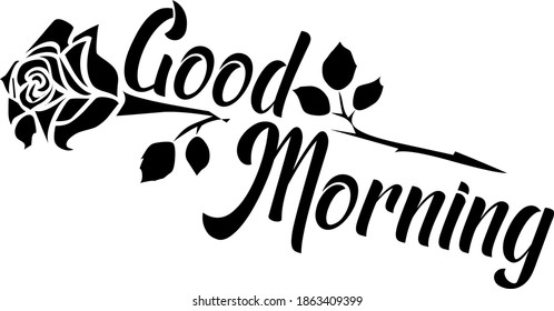 good morning.typography, tee shirt graphics, vectors.good morning text with rose.