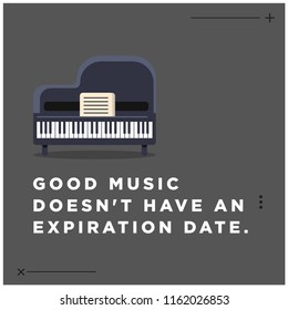 Good music doesn't have an expiration date Quote Vector Illustration Poster