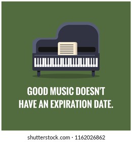 Good music doesn't have an expiration date Quote Vector Illustration Poster