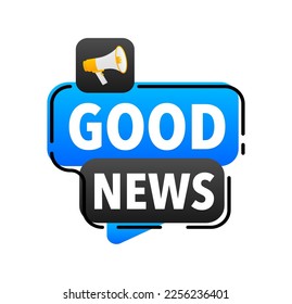 Good news Announcement Megaphone Label. Loudspeaker speech bubble.