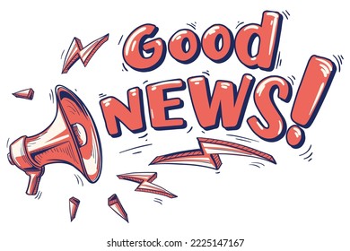 Good news - hand drawn advertising sign with megaphone