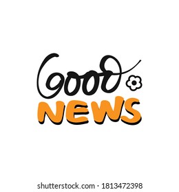 Good News lettering isolated on white background. Vector illustration