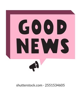 Good news. Pink speech bubble. Vector illustration on white background.