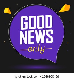 Good News speech bubble banner design template, vector illustration