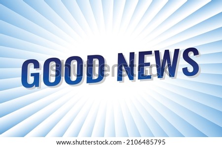 good news word concept vector illustration with blue 3d style for social media landing page template, ui, web, mobile app, poster, banner, flyer, background, gift card, coupon, label, wallpaper