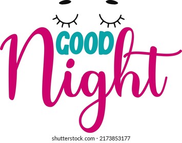GOOD NIGHT Baby Funny t shirt and mug design vector illustration