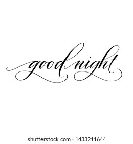 Good night black ink hand lettering, vintage calligraphy, handwritten text on white background. Vector  illustration.