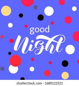 Good night brush lettering. Vector stock illustration for card