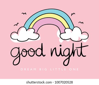 Good night calligraphy and rainbow drawing / Textile graphic t shirt print / Vector illustration design