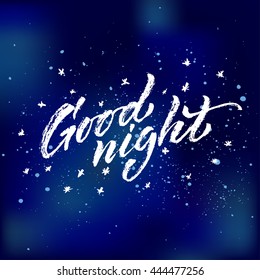 Good night card. Hand drawn lettering. Modern calligraphy. Ink illustration. Design for banner, poster, card, invitation, flyer, brochure, t-shirt. Vector. Isolated.