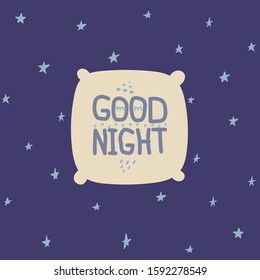 Good night card with pillow on starry sky background. Lettering. Vector flat illustration.