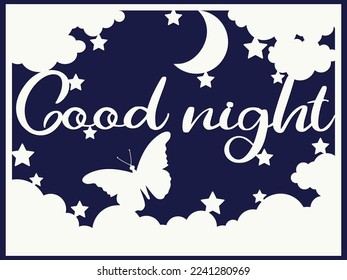 Good night card, Sweet dreams, paper cutting template. Good night vector illustration with clouds and stars. 