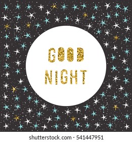 Good night card template. Handmade childish angular applique blue, white and gold star and letters. Gold texture.