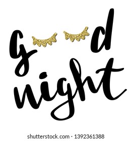 Good Night with closed eyes isolated on white background. Hand drawn lettering in trendy cartoon doodle style. Vector illustration. Can be used for poster, postcard, pillow, bag, apparel design.