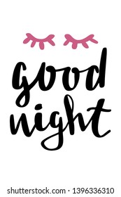 Good Night with closed eyes isolated on white background. Hand drawn lettering in trendy cartoon doodle style. Vector illustration. Can be used for poster, postcard, pillow, bag, apparel design.