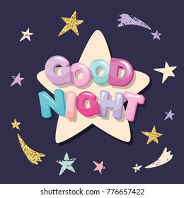 Good night cute design for pajamas, sleepwear, t-shirts. Cartoon letters and stars on dark blue with glitter elements.