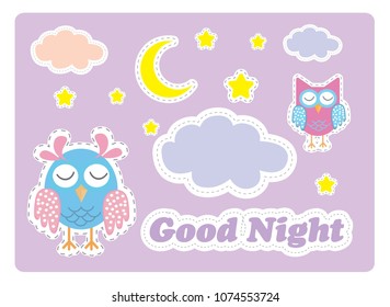 Good night cute set with owl, clouds, moon and stars. Vector  illustration. Eps 10