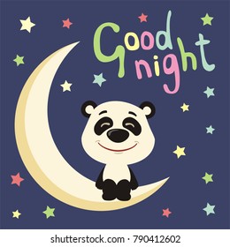 Good night! Funny panda bear in cartoon style sitting on moon.