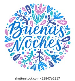 Good night hand drawn lettering inscription in Spanish language. Flower, leaves colorful circle background. Floral design for pillow, textile, embroidery, clothes print. EPS 10 vector illustration	