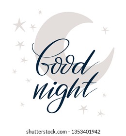 Good Night. Hand drawn typography poster. T shirt hand lettered calligraphic design. Inspirational vector typography. Good night funny background. Vector illustration
