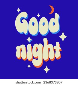 Good Night. Hand drawn typography poster. Handwritten Inspirational motivational quote. 