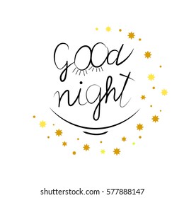 Good Night. Hand drawn typography poster. T shirt hand lettered calligraphic design. Vector design elements