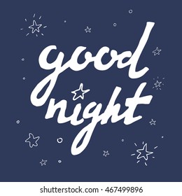 Good night. Hand Drawn Vector. Lettering on dark background.