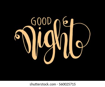 good night. Hand Lettered Quote. Modern Calligraphy 