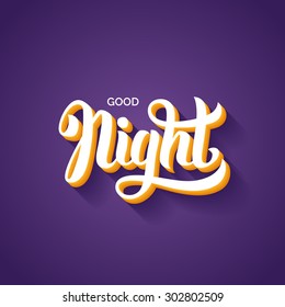 Good Night hand lettering. Handmade calligraphy vector illustration