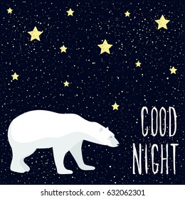 Good night. Handwritten lettering and handmade night sky and white polar bear for design card, invitation, t-shirt, book, banner, poster, scrapbook, album etc. 
